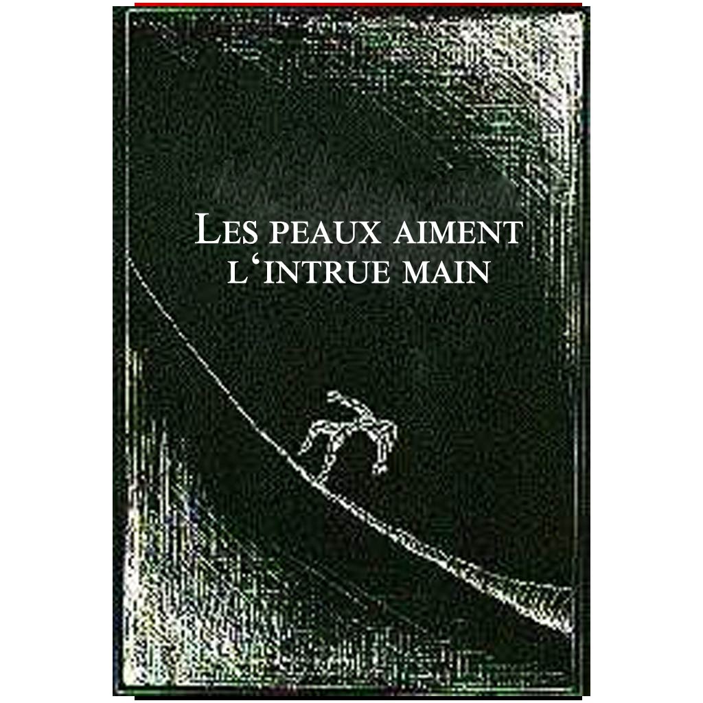 peaux aiment l'intrue main (Les) - VERSION PAPIER - Les éditions Archimède